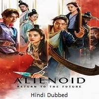 Alienoid: The Return to the Future (2024) HDRip Hindi Dubbed  Full Movie Watch Online Free Download - TodayPk