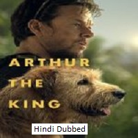 Arthur the King (2024)  Hindi Dubbed Full Movie Watch Online Free Download | TodayPk