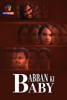 Babban Ki Baby - Part 1 (2024) HDRip Hindi Atrangii Originals Full Movie Watch Online Free Download - TodayPk