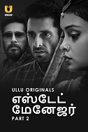 Estate Manager - Part 2 (2024) HDRip Tamil Ullu Originals Full Movie Watch Online Free Download - TodayPk