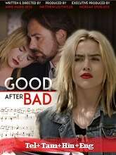 Good After Bad (2017) BRRip Telugu Original [Telugu + Tamil + Hindi + Eng] Dubbed Full Movie Watch Online Free Download - TodayPk