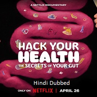Hack Your Health The Secrets of Your Gut (2024)  Hindi Dubbed Full Movie Watch Online Free Download | TodayPk