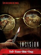 Incision (2020) BRRip  Original [Telugu + Tamil + Hindi + Eng] Dubbed Full Movie Watch Online Free Download - TodayPk