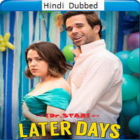 Later Days (2021) HDRip Hindi Dubbed  Full Movie Watch Online Free Download - TodayPk