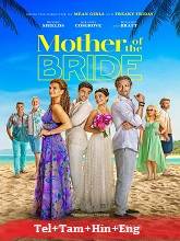 Mother of the Bride (2024) HDRip Telugu Dubbed Original [Telugu + Tamil + Hindi + Eng] Dubbed Full Movie Watch Online Free Download - TodayPk