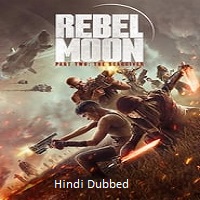 Rebel Moon - Part Two: The Scargiver (2024)  Hindi Dubbed Full Movie Watch Online Free Download | TodayPk