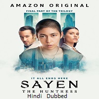Sayen: The Huntress (2024)  Hindi Dubbed Full Movie Watch Online Free Download | TodayPk