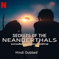 Secrets of the Neanderthals (2024) HDRip Hindi Dubbed  Full Movie Watch Online Free Download - TodayPk