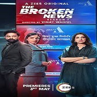 The Broken News (2024) HDRip Hindi Season 2 Full Movie Watch Online Free Download - TodayPk