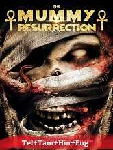 The Mummy: Resurrection (2022) HDRip  Original [Telugu + Tamil + Hindi + Eng] Dubbed Full Movie Watch Online Free Download - TodayPk