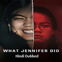 What Jennifer Did (2024)  Hindi Dubbed Full Movie Watch Online Free Download | TodayPk